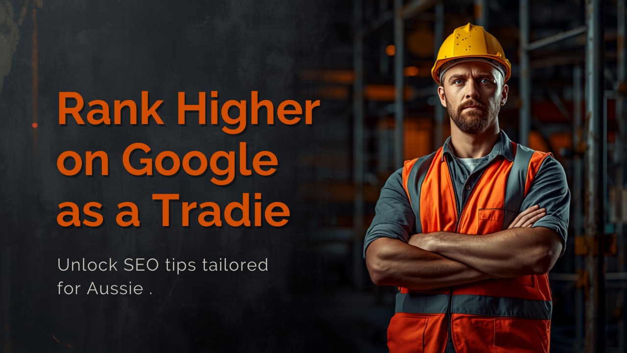 How to Rank on Google as a Tradie in Your Suburb